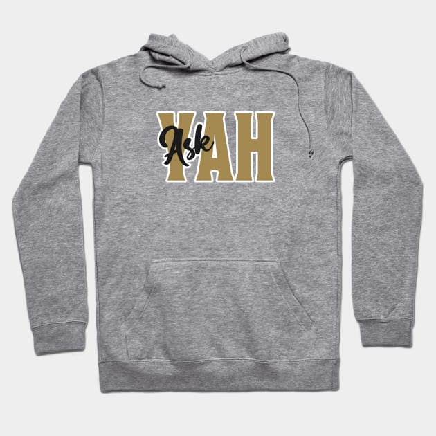 Ask YAH - gold Hoodie by erock